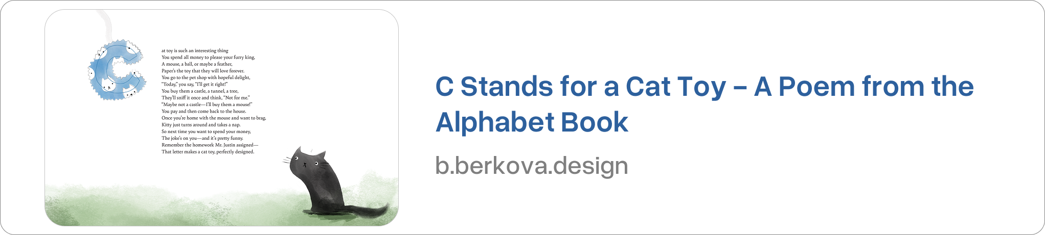 Preview image. A blue hand-drawn letter C with a white cat pattern, introducing a poem about a cat toy. Next to it, an illustration of a black cat sitting on the grass.